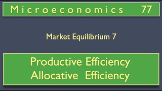 Productive Efficiency  Allocative Efficiency  Perfect Competition  Micro 77  Ajaz Ahmad Rather [upl. by Fulmer]