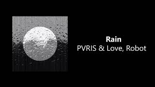 PVRIS amp Love Robot  Rain HQ [upl. by Aicercul]