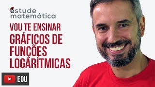 Gráficos de Funções Logarítmicas Logaritmos aula 9 de 9 – Vou te ensinar 59 [upl. by Tomkins157]