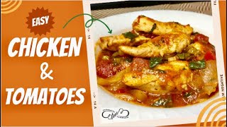 CHICKEN amp TOMATOES  SIMPLE amp DELICIOUS RECIPE [upl. by Dorrie]