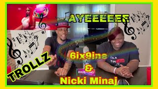 TROLLZ 6ix9ine amp Nicki Minaj  Official Music Video REACTION [upl. by Samled]