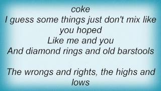 Tim Mcgraw  Diamond Rings And Old Barstools Lyrics [upl. by Festatus]