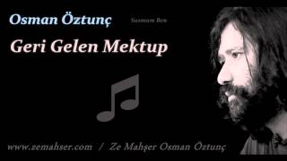 Geri Gelen Mektup Osman Öztunç [upl. by Payton]