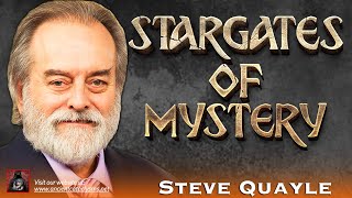 Stargates of Mystery  Beyond the Known  Steve Quayle [upl. by Anivad723]