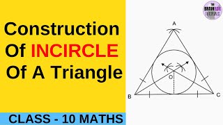 Construction Of Incircle Of A Triangle ।। ICSE class 10 Geometry [upl. by Bethena733]