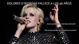 dolores o´riordan muere muerte fallece [upl. by Alleul]