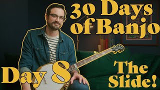 30 Days of Banjo Day 8  The Slide [upl. by Nomzzaj]