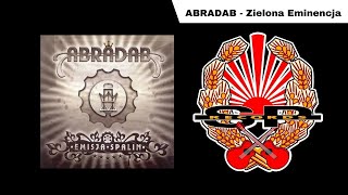 ABRADAB  Zielona Eminencja OFFICIAL AUDIO [upl. by Siryt]