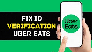 How to Fix ID Verification on Uber Eats App  Verify my ID on Uber Eats 2024 [upl. by Rodrick]