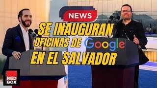 🚨 ¡URGENTE 🚨Estuvimos en la inauguración de las Oficinas de GOOGLE En El Salvador [upl. by Odidnac190]