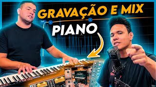 GRAVAÃ‡ÃƒO E MIXAGEM DE PIANO EM HOME STUDIO  FEAT ERIC JEAN [upl. by Nashom]