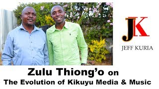 Zulu Thiongo Kikuyu Music amp Media [upl. by Akessej]