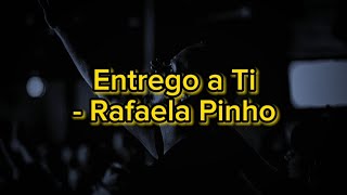 Entrego a Ti  Rafaela Pinho Playback com Letra [upl. by Esma668]