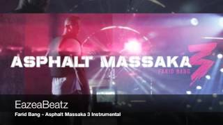 Farid Bang  Asphalt Massaka 3 Instrumental 2015 [upl. by Akirehc]