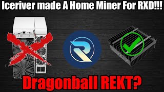 Iceriver Made A RXD Miner RIP Dragonball A11 [upl. by Ydnir]