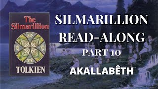 Silmarillion Readalong pt10  AKALLABÊTH  Legendarium Podcast [upl. by Arlen]