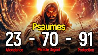 🙏 PSAUMES 23 70 et 91 Prière de Protection Contre tout mal  Être couvert par la Grâce [upl. by Avirt]