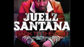 Juelz Santana Ft Chris Brown  Back To The Crib MASTERED  DOWNLOAD [upl. by Cristy]