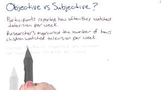 Objective vs subjective measures  Intro to Psychology [upl. by Ynnaj]