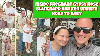 Inside Pregnant Gypsy Rose Blanchard and Ken Urkers Road to Baby [upl. by Rella]