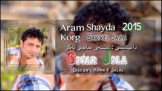 Aram Shayda w Sarxel Jaza 2015 Track 2  Dashtay Haji Bakr Ya Burda [upl. by Yleen]