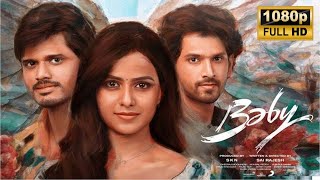 Baby Full HD Latest Telugu Movie  Vaishnavi Chaitanya  Anand Devarakonda  Shreya Media [upl. by Lasala]