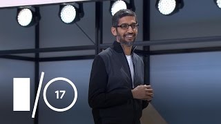 Google IO Keynote Google IO 17 [upl. by Slyke786]