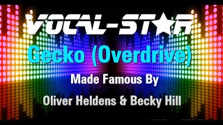 Oliver Heldens amp Becky Hill  Gecko Overdrive Karaoke Version with Lyrics HD VocalStar Karaoke [upl. by Allekim348]