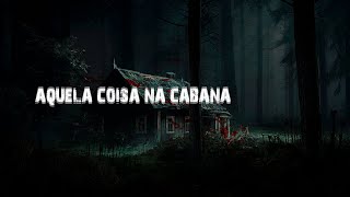 TEMPORADA 4  EP 15  AQUELA COISA NA CABANA [upl. by Siravart251]