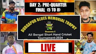 DURGAPUR BLUES MEMORIAL TROPHY 2024 DAY 2 LIVE LINK2 PREQUARTER FINAL 5 TO 8 [upl. by Yragerg]