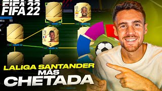 EL MEJOR EQUIPO CHETADO DE LA LIGA SANTANDER EN FIFA 22 [upl. by Enyleuqcaj]