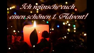 Adventsgrüße für DICH Grüße zum 1 Advent Gruß Video zum Ersten Advent Whatsapp Bilder [upl. by Niamjneb54]