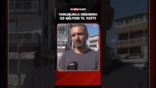 💴YANLIŞLIKLA BANKA VATANDAŞIN HESABINA 23 MİLYON PARA YATTIRDI💶 [upl. by Faxen]