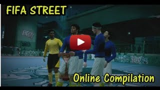 FIFA Street  Online Goals Compilation [upl. by Aleksandr]