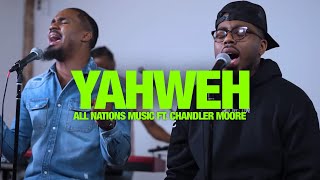 ALL NATIONS MUSIC FT CHANDLER MOORE  Yahweh Song Session [upl. by Lennon]