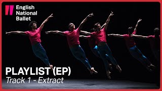 Playlist EP Track 1 extract by William Forsythe  English National Ballet [upl. by Patricio]