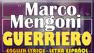 GUERRIERO  Marco Mengoni 2014 Letra Español English Lyrics Testo italiano [upl. by Seavey645]