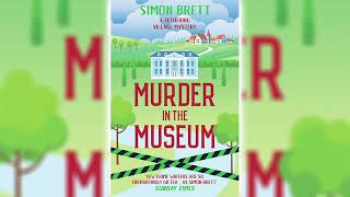 Murder in the Museum by Simon Brett Fethering Mystery 4 ☕📚 Cozy Mysteries Audiobook [upl. by Elletsirk]