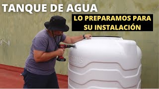 Preparamos TANQUE plástico de AGUA para su instalación [upl. by Grubman]