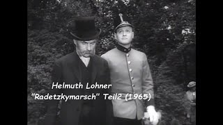 Helmuth Lohner  quotRadetzkymarschquot Teil2 1965 [upl. by Ainimreh]