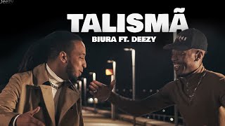 Biura  Talismã ft Deezy [upl. by Iren]