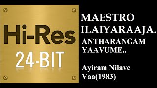 Antharangam Yavume24Bit Hires I I Ayiram Nilave Vaa1983 I I Ilaiyaraaja I I SPB [upl. by Pietra]