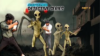 Detective Series ALIEN Version Collection  Part 4😂 🔥💯  youtube [upl. by Jaynes295]