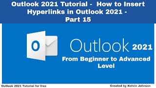 Outlook 2021 Tutorial  How to Insert Hyperlinks in Outlook 2021  Office 2021  Part 15 [upl. by Nolie605]