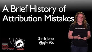 A Brief History of Attribution Mistakes  SANS CTI Summit 2019 [upl. by Mont]