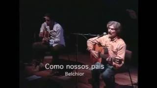 BELCHIOR  COMO NOSSOS PAIS  AO VIVO Show [upl. by Menendez79]