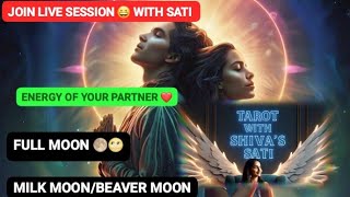 MILK MOON BEAVER MOON 🌝 💫😇⭐🌹 ENERGY 💝 Tarot with Shivas Sati is live FREE READING WELCOME 🤗🌹 [upl. by Ttirb]