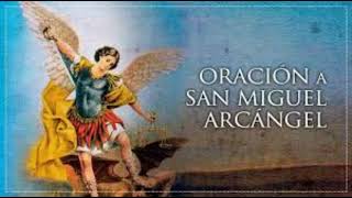 ORACION A SAN MIGUEL ARCANGEL mp3 [upl. by Aihseit]