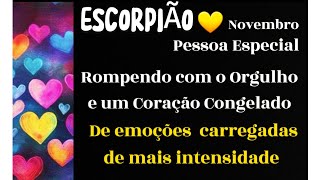 ESCORPIÃO💛NOV24✨️VAI TER VALENTIA E SE MOSTRAR DE VERDADE SENTA  HISTÓRIA LONGA E PROFUNDA [upl. by Avie]