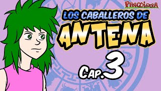 Los Caballeros de Antena Cap 3  Parodiadera [upl. by Sokul]